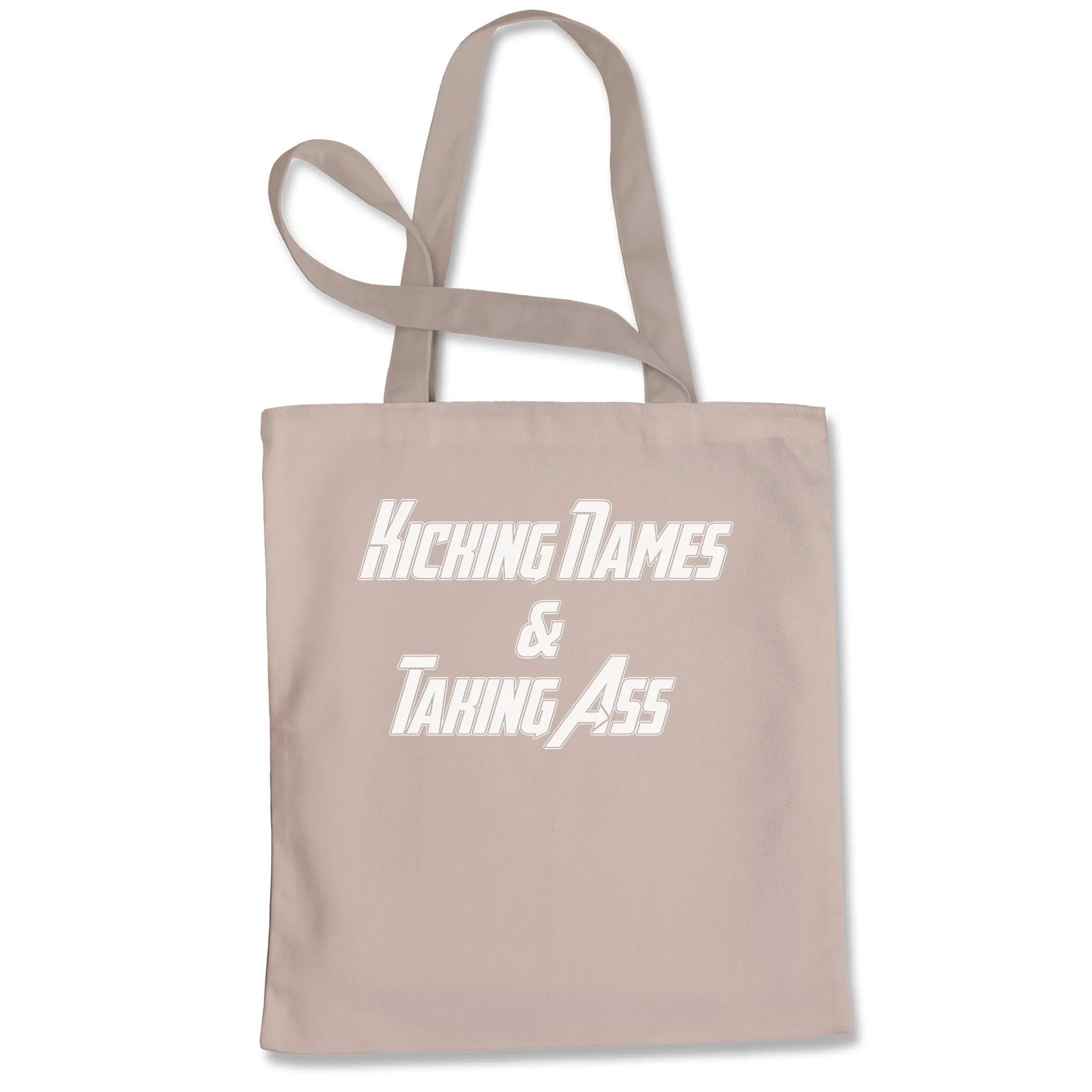 Kicking Names and Taking Ass  Tote Bag