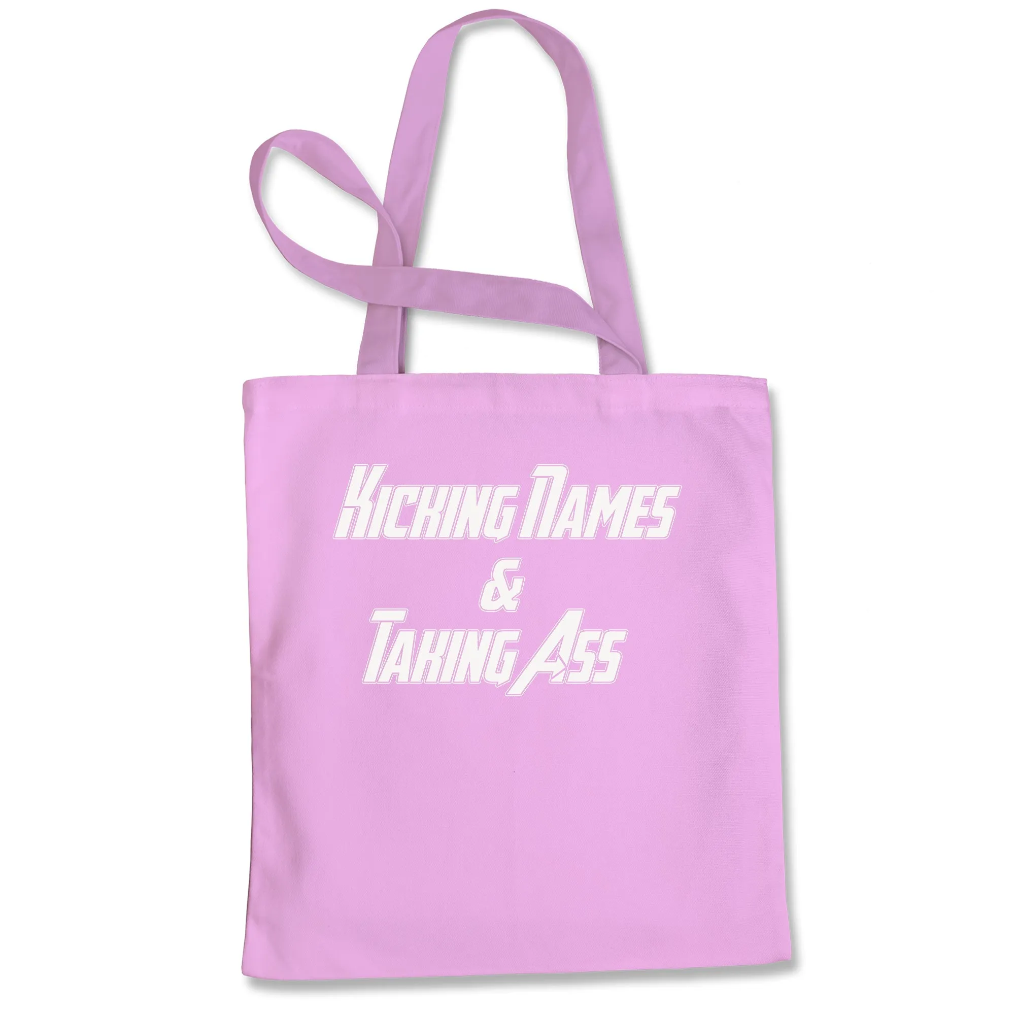 Kicking Names and Taking Ass  Tote Bag