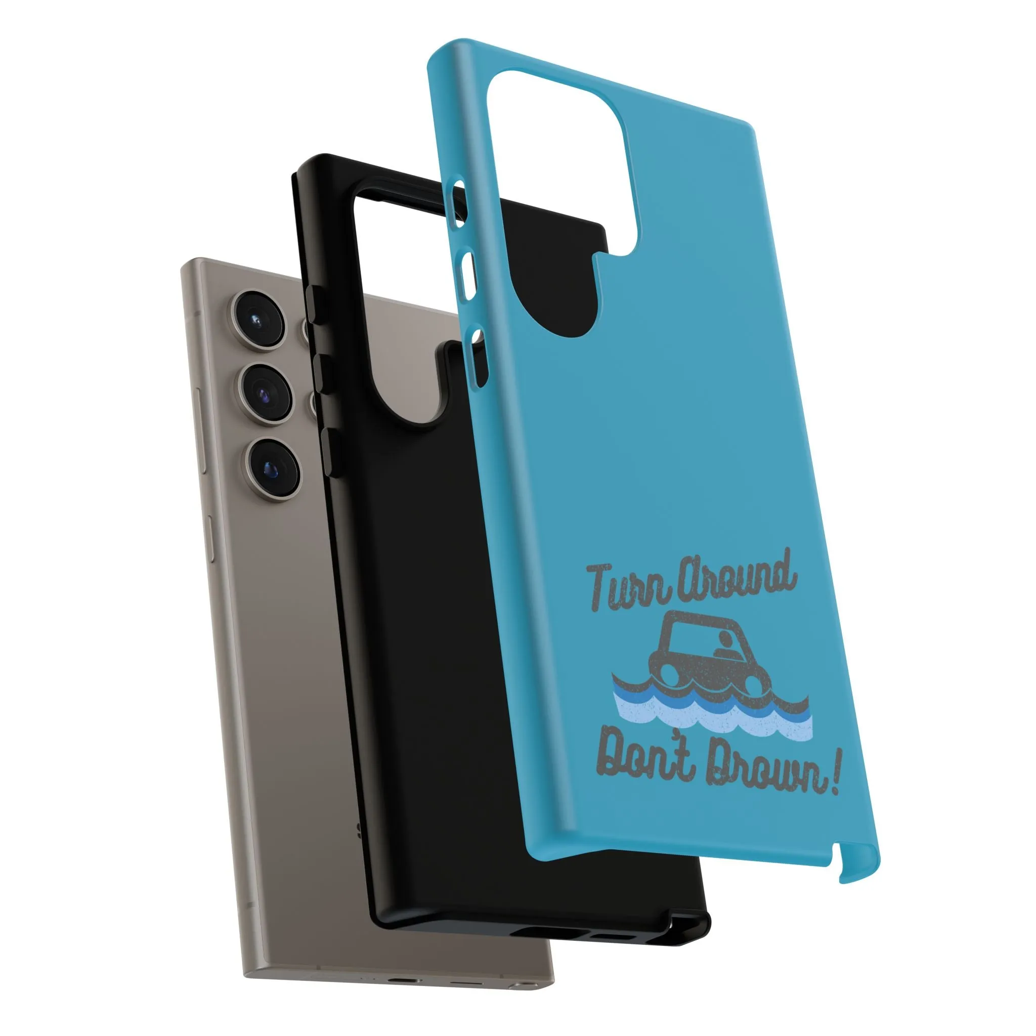 Turn Around, Don't Drown Tough Phone Case